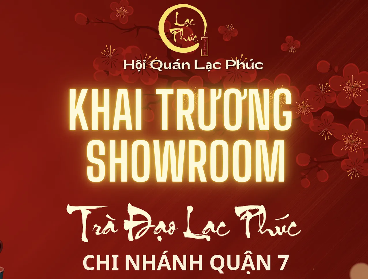 TRÀ ĐẠO LẠC PHÚC TƯNG BỪNG KHAI TRƯƠNG CHI NHÁNH MỚI TẠI QUẬN 7